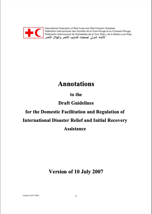 Annotations - International Federation of Red Cross and Red Crescent Societies Draft Guidelines for the Domestic Facilitation and Regulation of International Disaster Relief and Initial Recovery Assistance