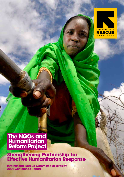 Conference Report - International Rescue Committee The NGOs and Humanitarian Reform Project Strengthening Partnership for Effective Humanitarian Response
