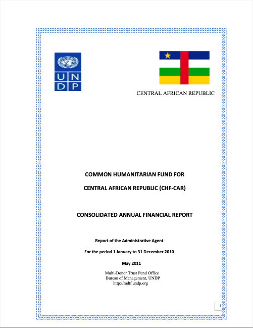 Consolidated Annual Financial Report - United Nations Development Programme Common Humanitarian Fund for Central African Republic