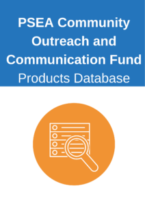 PSEA Community Outreach and Communication Fund Products Database