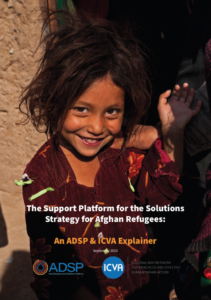 ADSP-ICVA: Explainer to the Support Platform for the Solutions Strategy for Afghan Refugees